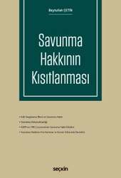 Seçkin Yayıncılık Savunma Hakkının Kısıtlanması - Seçkin Yayıncılık