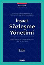 Seçkin Yayıncılık Yapım İşleri Genel Şartnamesi ve FIDIC Kırmızı Kitap Genel Şartlara Göreİnşaat Sözleşme Yönetimi Yargı Kararları ile Yüksek Fen Kurulu Karar ve Görüşleri - Seçkin Yayıncılık