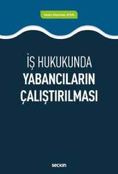 Seçkin Yayıncılık İş HukukundaYabancıların Çalıştırılması - Seçkin Yayıncılık