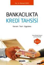 Seçkin Yayıncılık Bankacılıkta Kredi Tahsisi Kavram - Teori - Uygulama - Seçkin Yayıncılık