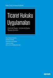 Seçkin Yayıncılık Ticaret Hukuku Uygulamaları Çözümlü Olaylar - Çözülecek Olaylar - Yargıtay Kararları - Seçkin Yayıncılık