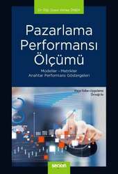 Seçkin Yayıncılık Pazarlama Performansı Ölçümü Modeller - Metrikler - Anahtar Performans Göstergeleri - Seçkin Yayıncılık