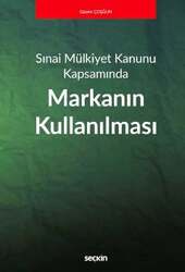 Seçkin Yayıncılık Sınai Mülkiyet Kanunu KapsamındaMarkanın Kullanılması - Seçkin Yayıncılık