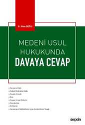 Seçkin Yayıncılık Medeni Usul Hukukunda Davaya Cevap - Seçkin Yayıncılık