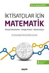 Seçkin Yayıncılık İktisatçılar İçin Matematik İktisadi Denklemler- Denge Analizi - Optimizasyon - Seçkin Yayıncılık
