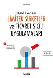 Seçkin Yayıncılık Soru ve CevaplarlaLimited Şirketler ve Ticaret Sicil Uygulamaları - Seçkin Yayıncılık