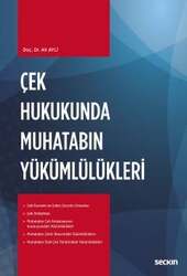 Seçkin Yayıncılık Çek Hukukunda Muhatabın Yükümlülükleri - Seçkin Yayıncılık