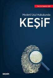 Seçkin Yayıncılık Medenî Usul Hukukunda Keşif - Seçkin Yayıncılık