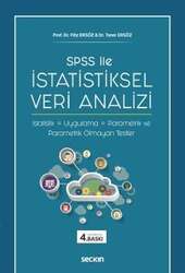 Seçkin Yayıncılık SPSS ileİstatistiksel Veri Analizi İstatistik - Uygulama - Parametrik ve Parametrik Olmayan Testler - Seçkin Yayıncılık