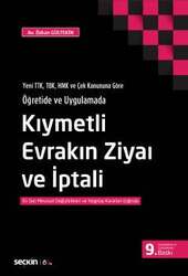 Seçkin Yayıncılık Yeni TTK, TBK, HMK ve Çek Kanununa Göre Öğretide ve UygulamadaKıymetli Evrakın Ziyaı ve İptali En Son Mevzuat Değişiklikleri ve Yargıtay Kararları Işığında - Seçkin Yayıncılık