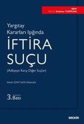 Seçkin Yayıncılık Yargıtay Kararları Işığındaİftira Suçu Adliyeye Karşı Diğer Suçlar - Seçkin Yayıncılık