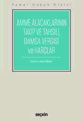 Seçkin Yayıncılık Temel Hukuk DizisiAmme Alacaklarının Takip ve Tahsili, Damga Vergisi ve Harçlar THD - Seçkin Yayıncılık
