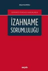 Seçkin Yayıncılık Sermaye Piyasası Hukukundaİzahname Sorumluluğu - Seçkin Yayıncılık