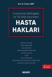 Seçkin Yayıncılık Uluslararası Bildirgeler ve Tıp Etiği AçısındanHasta Hakları - Seçkin Yayıncılık