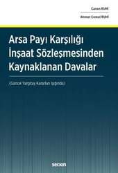 Seçkin Yayıncılık Arsa Payı Karşılığı İnşaat Sözleşmesinden Kaynaklanan Davalar Güncel Yargıtay Kararları Işığında - Seçkin Yayıncılık