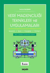 Seçkin Yayıncılık Veri Madenciliği Teknikleri ve Uygulamaları Kavram - Teori - Modeller, Yöntem - Seçkin Yayıncılık