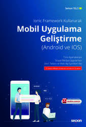 Seçkin Yayıncılık Ionic Framework KullanarakMobil Uygulama Android ve IOS Geliştirme Tüm Aşamalarıyla Sosyal Medya Uygulaması Veri Tabanı ve Web Api İçerikleri İle - Seçkin Yayıncılık