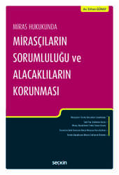 Seçkin Yayıncılık Miras HukukundaMirasçıların Sorumluluğu ve Alacaklıların Korunması - Seçkin Yayıncılık