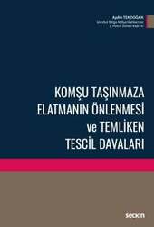 Seçkin Yayıncılık Komşu Taşınmaza Elatmanın Önlenmesi ve Temliken Tescil Davaları - Seçkin Yayıncılık