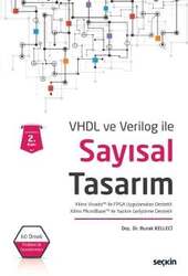 Seçkin Yayıncılık VHDL ve Verilog ileSayısal Tasarım Xilinx Vivado ile FPGA Uygulamaları Destekli - Xilinx MicroBlaze ile Yazılım Geliştirme Destekli - Seçkin Yayıncılık