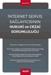Seçkin Yayıncılık İnternet Servis Sağlayıcısının Hukuki ve Cezai Sorumluluğu - Seçkin Yayıncılık