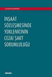 Seçkin Yayıncılık İnşaat Sözleşmesinde Yüklenicinin Cezai Şart Sorumluluğu - Seçkin Yayıncılık