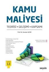 Seçkin Yayıncılık Kamu Maliyesi Teorisi - Gelişimi - Kapsamı - Seçkin Yayıncılık