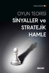 Seçkin Yayıncılık Oyun TeorisiSinyaller ve Stratejik Hamle - Seçkin Yayıncılık