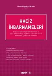 Seçkin Yayıncılık Haciz İhbarnameleri Borçlunun Üçüncü Kişilerdeki Mal, Alacak Ve Diğer Haklarının Haczi 2004 Sayılı İcra Ve İflas Kanunu 89. Maddesi İlgili Mevzuat İncelemesi - Seçkin Yayıncılık