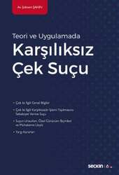 Seçkin Yayıncılık Teori ve UygulamadaKarşılıksız Çek Suçu - Seçkin Yayıncılık