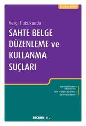 Seçkin Yayıncılık Vergi HukukundaSahte Belge Düzenleme ve Kullanma Suçları - Seçkin Yayıncılık