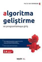Seçkin Yayıncılık Algoritma Geliştirme ve Programlamaya Giriş Akış diyagramlarıyla birlikte 6 ayrı programlama dilinde C, C++, C#, Java, MATLAB ve Python çözülmüş problemler - Seçkin Yayıncılık