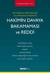 Seçkin Yayıncılık Adil Yargılanma Hakkı Boyutuyla Ceza Muhakemesi HukukundaHakimin Davaya Bakamaması ve Reddi - Seçkin Yayıncılık
