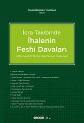Seçkin Yayıncılık İcra Takibinde İhalenin Feshi Davaları 2004 sayılı İcra ve İflas Kanunu 134. maddesi ilgili mevzuat incelemesi - Seçkin Yayıncılık