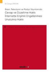 Seçkin Yayıncılık Basın, Televizyon ve Radyo Yayınlarında Cevap ve Düzeltme Hakkı - İnternette Erişimin Engellenmesi - Unutulma Hakkı - Ceza Hukuku Monografileri - Seçkin Yayıncılık