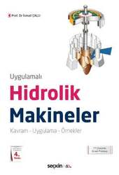 Seçkin Yayıncılık UygulamalıHidrolik Makineleri Kavram - Uygulama - Örnekler - Seçkin Yayıncılık