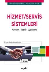 Seçkin Yayıncılık Hizmet / Servis Sistemleri Kavram - Teori - Uygulama - Seçkin Yayıncılık