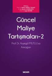 Seçkin Yayıncılık Güncel Maliye Tartışmaları - 2 Prof. Dr. N. Ayşegül Mutluya Armağan - Seçkin Yayıncılık
