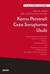 Seçkin Yayıncılık Açıklamalı - İçtihatlı 4483 ve 2547 Sayılı Kanunlara GöreKamu Personeli Ceza Soruşturma Usulü - Seçkin Yayıncılık