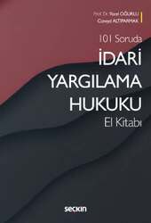 Seçkin Yayıncılık 101 Sorudaİdari Yargılama Hukuku El Kitabı - Seçkin Yayıncılık