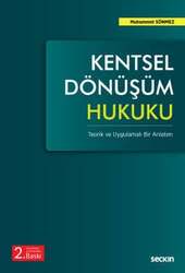 Seçkin Yayıncılık Kentsel Dönüşüm Hukuku Teorik ve Uygulamalı Bir Anlatım - Seçkin Yayıncılık