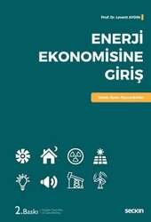 Seçkin Yayıncılık Enerji Ekonomisine Giriş Kavram - Kuram - Piyasa ve Modeller - Seçkin Yayıncılık