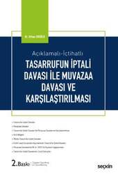 Seçkin Yayıncılık Açıklamalı-İçtihatlı Tasarrufun İptali Davaları ile Muvazaa Davaları ve Karşılaştırılması - Seçkin Yayıncılık