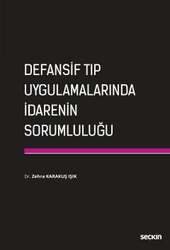 Seçkin Yayıncılık Defansif Tıp Uygulamalarında İdarenin Sorumluluğu - Seçkin Yayıncılık