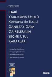 Seçkin Yayıncılık İdari Yargılama Usulü Kanunu ile İlgili Danıştay Dairelerinin Seçme Usul Kararları - Seçkin Yayıncılık