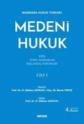 Seçkin Yayıncılık Marmara Hukuk YorumuMedeni Hukuk Cilt: I Giriş - Temel Kavramlar - Başlangıç Hükümleri - Seçkin Yayıncılık