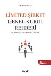 Seçkin Yayıncılık Limited Şirket Genel Kurul Rehberi Açıklamalı, Uygulamalı, Örnekli - Seçkin Yayıncılık