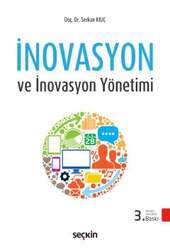 Seçkin Yayıncılık İnovasyon ve İnovasyon Yönetimi - Seçkin Yayıncılık