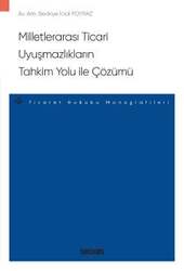 Seçkin Yayıncılık Milletlerarası Ticari Uyuşmazlıkların Tahkim Yolu ile Çözümü - Ticaret Hukuku Monografileri - - Seçkin Yayıncılık