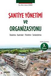 Seçkin Yayıncılık Şantiye Yönetimi ve Organizasyonu Başlama - Aşamalar - Yönetme - Sonlandırma - Seçkin Yayıncılık